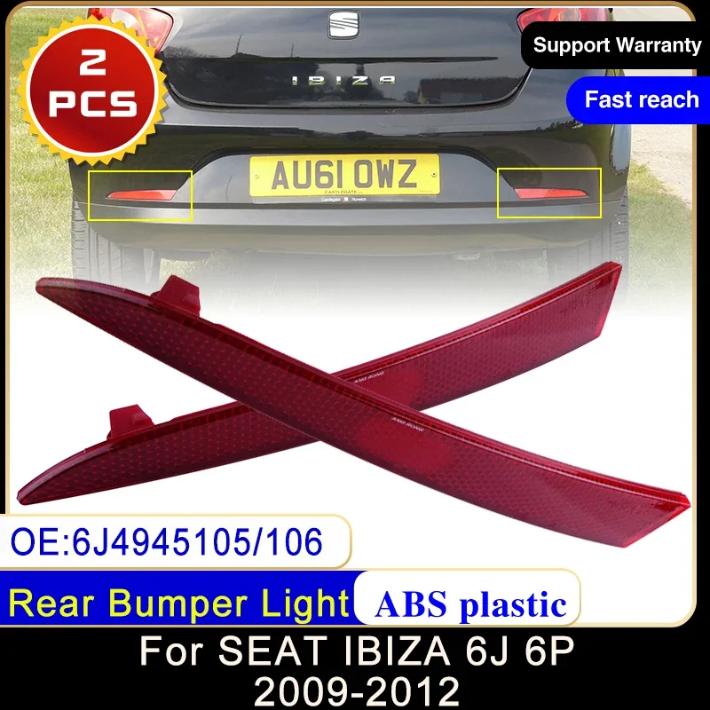 for SEAT IBIZA 6J 6P 2009~2012 6J4945105 6J4945106 Rear Bumper Reflector Brake Stop Turn Signal Warning Lamp Taillight Red Lens