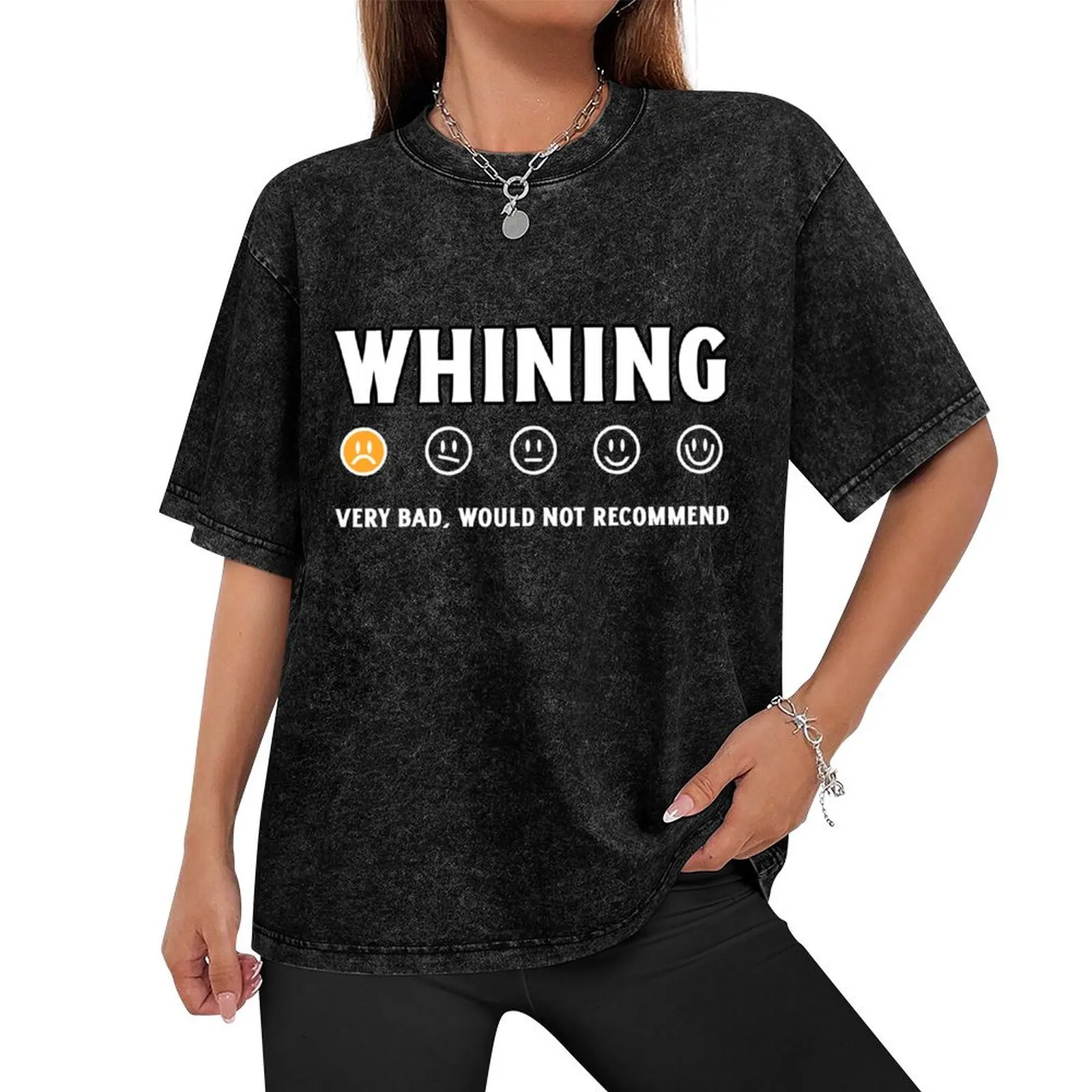 Whining not recommended T-Shirt baggy shirts summer clothes cute clothes oversized t shirts for men