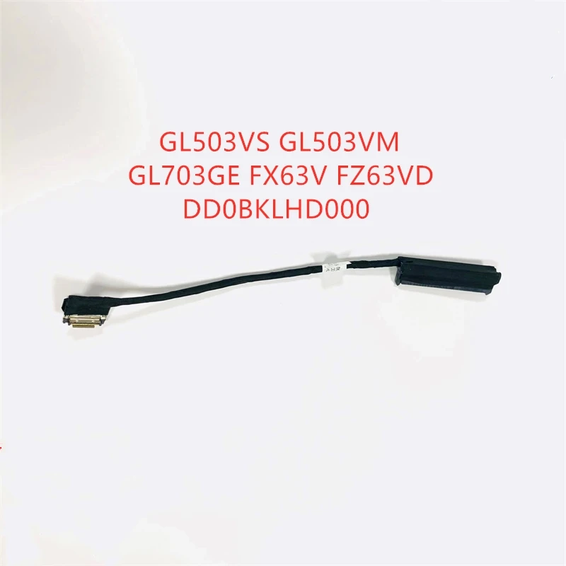 New Hard disk cable Hard disk interface For ASUS GL503VS GL503VM GL703GE FX63V FZ63VD Hard Disk Cable DD0BKLHD000