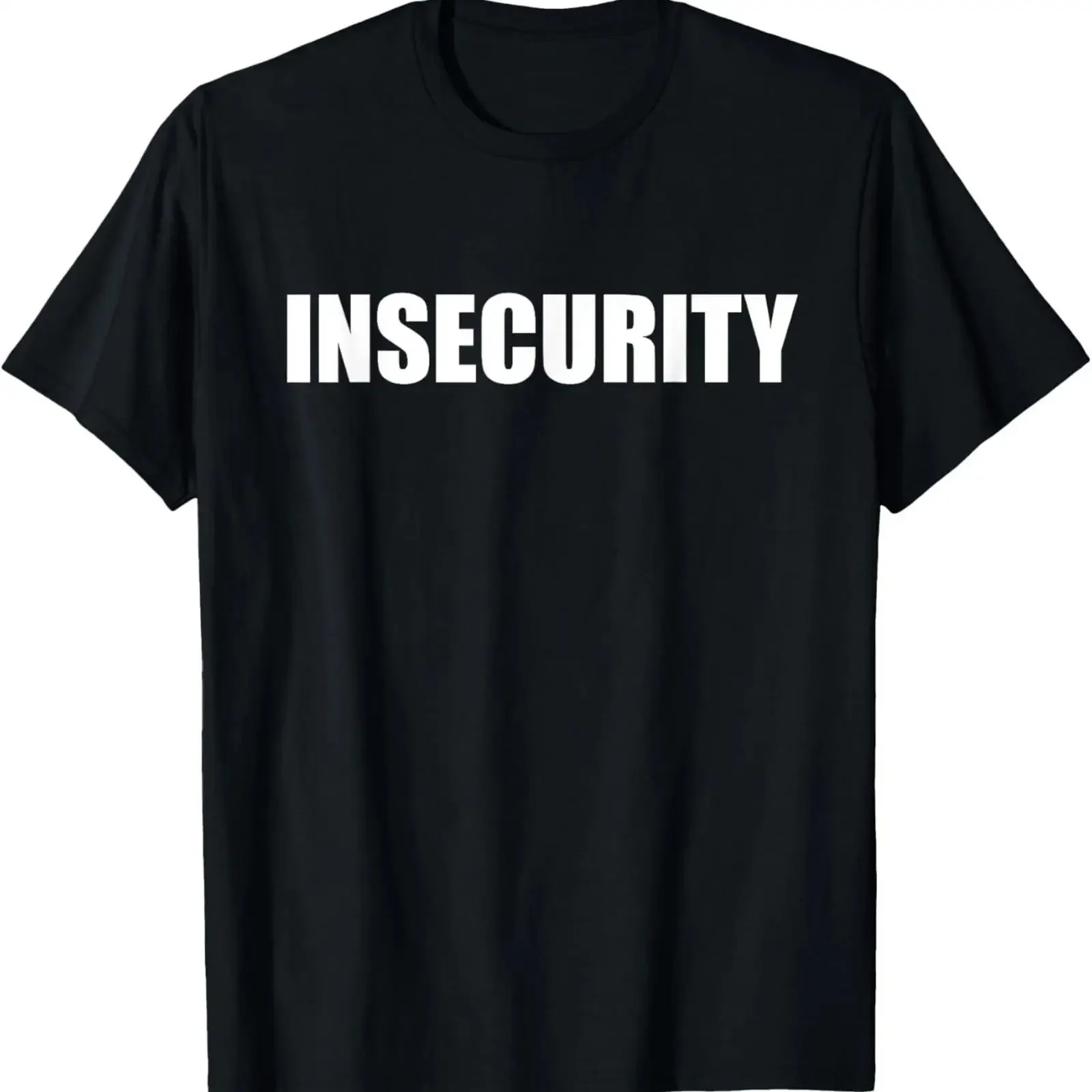 Funny Insecurity T Shirt Security Parody Black vintage Washed Stretched Stylish fashion Slightly graphic Comfortable