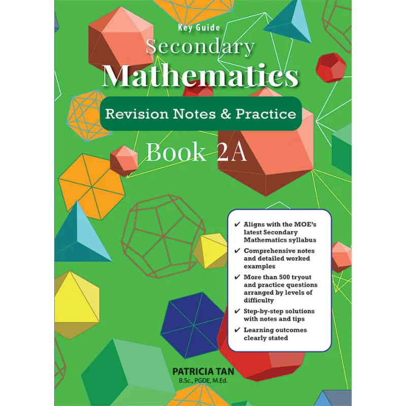 

Ключевой справочник Вторичная математика Пересмотр заметки Практика Bk 2A Патрисия Тан Учебное управление и разработка 9789811801471