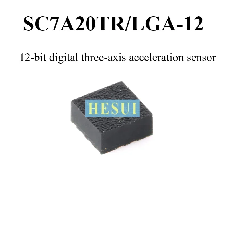 1/10PCS original SC7A20TR LGA-12 12bit digital triaxial acceleration sensor chip