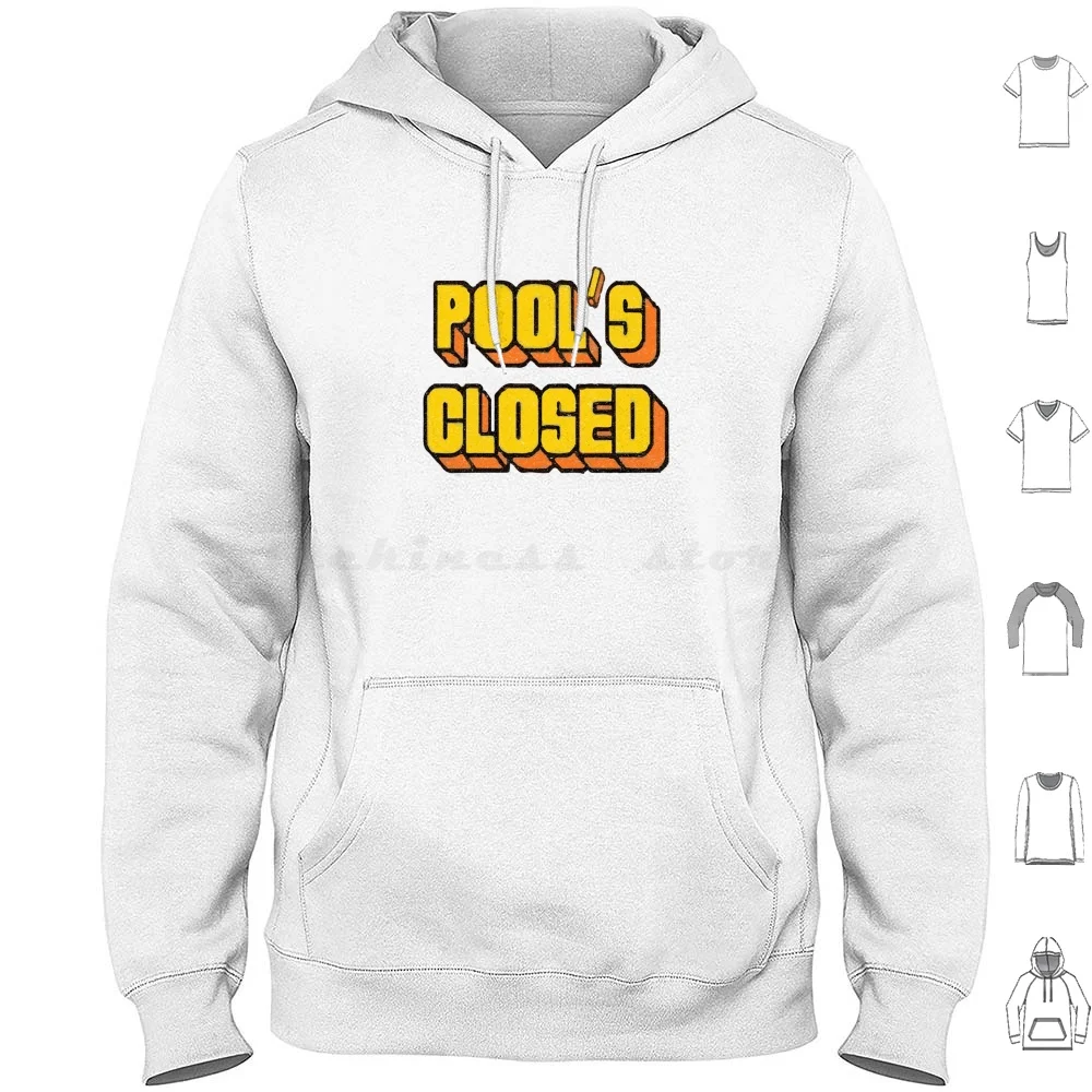 Pool's Closed Meme-Hotel Raid Print Hoodies Long Sleeve Pool Is Closed Pool Closed Pools Closed Habbo Raid Habbo Hotel