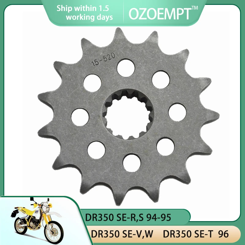 

OZOEMPT 520-15T Motorcycle Front Sprocket Apply to DR200 SE-T,V,W,X,Y,K1-K9,L0,L1-L5 SP200 G,H,J DR350 SE-R,S SE-T SE-V,W