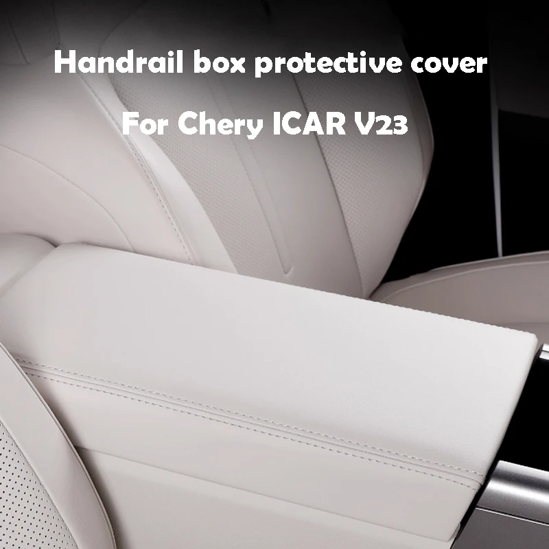 

For Chery ICAR V23 2025 2026 Handrail Box Protective Cover Central Armrest Box Cushion Anti Scratch Interior Supplies