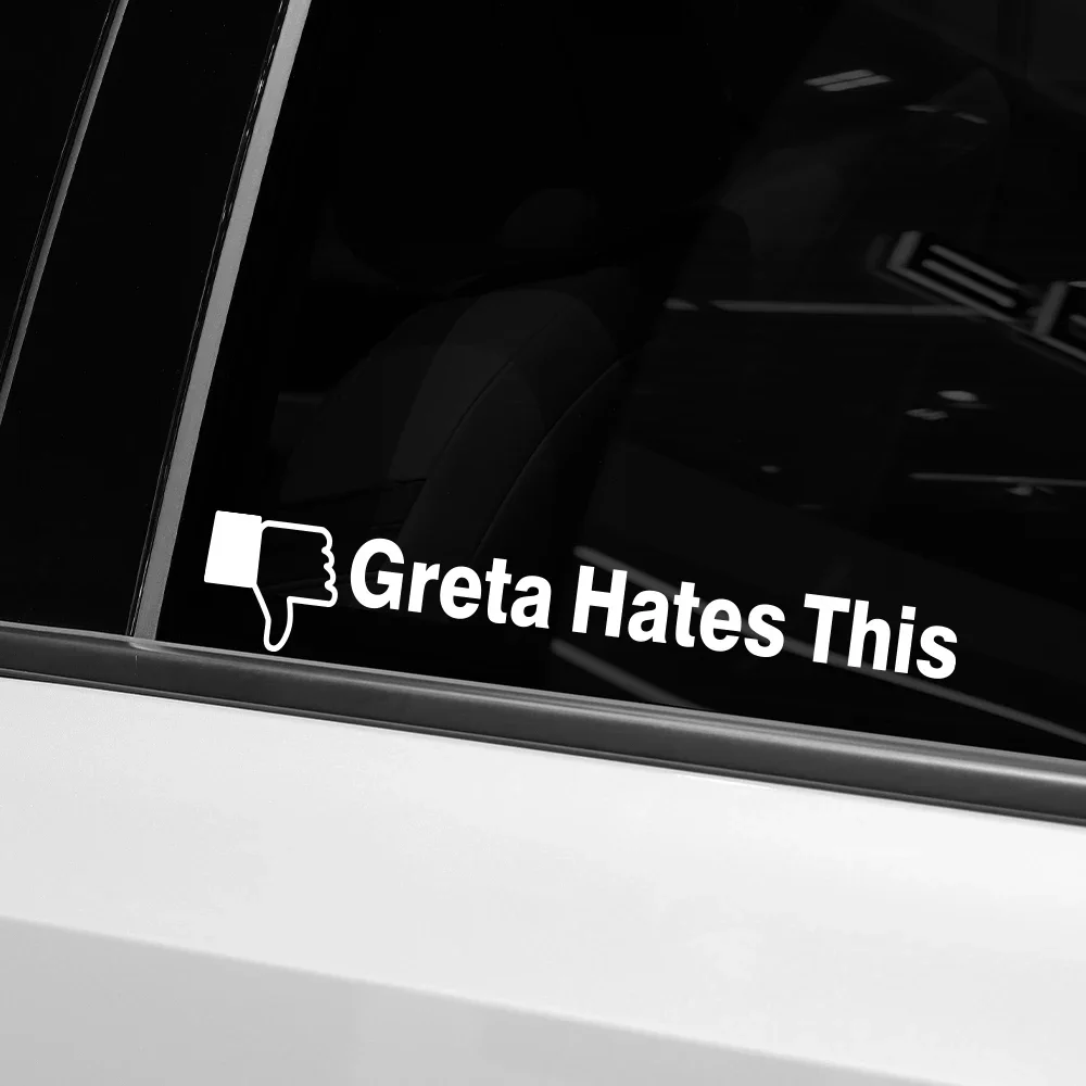 Personality Car Stickers Greta Hates This Funny Vinyl Decals Waterproof For Car Truck Van SUV Window Side Body Decor Accessories