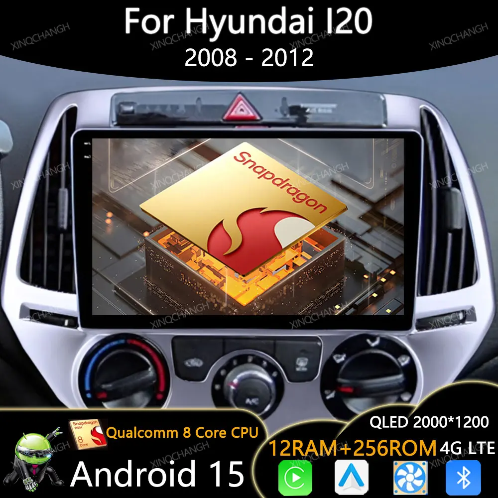 Android 15 Car Radio For Hyundai I20 2008 - 2012 QLED Head Unit GPS Qualcomm Multimedia Video Player 4G LTE 5G WIFI Carplay Auto