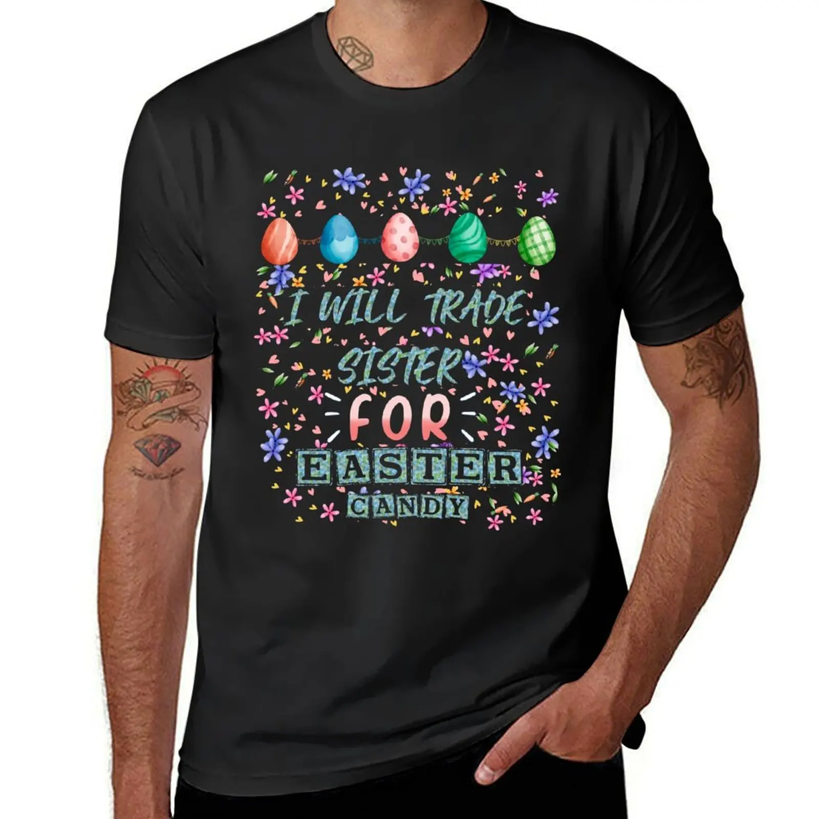 easter egg hunt, I will trade sister for easter candy T-Shirt plain graphics plain black t shirts men