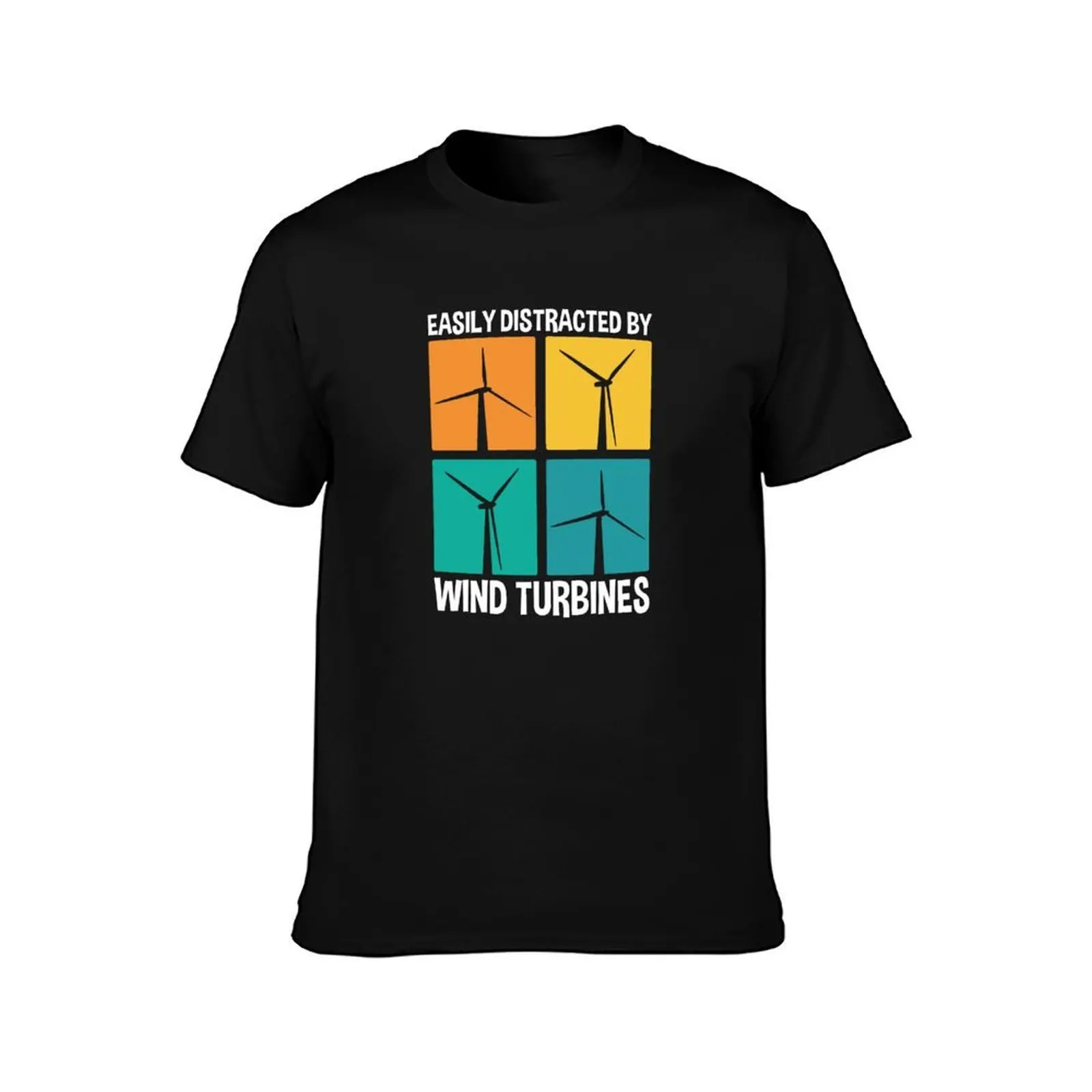 Easily Distracted By Wind Turbines, Windmill Park Operator T-Shirt Durable Work Wear T-Shirt