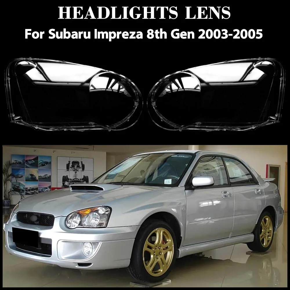

For Subaru Impreza 8th Gen 2003 2004 2005 Transparent Headlight Cover Lampshade Headlamp Lamp Shell Plexiglass Replace Original