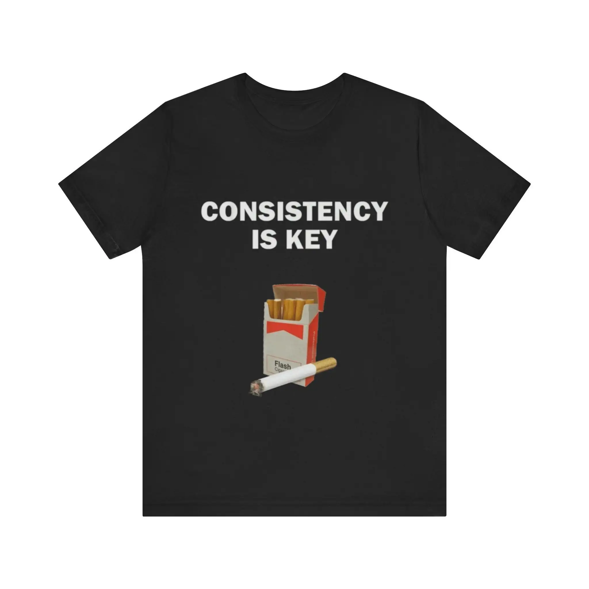 Consistency Is Key Funny T Shirt Parody Offensive Smoker Cigarette For Him and more