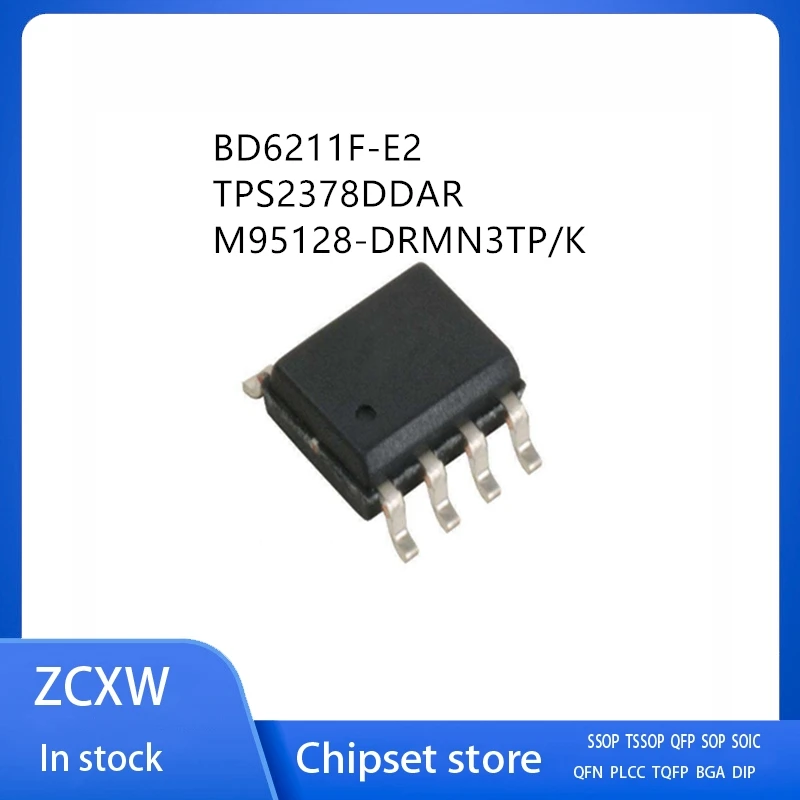 10Pcs/Lot  BD6211F-E2 BD6211 M95128-DRMN3TP/K M95128-DRMN3TP M95128 95128RT TPS2378DDA TPS2378DDAR TPS2378 2378 SOP8
