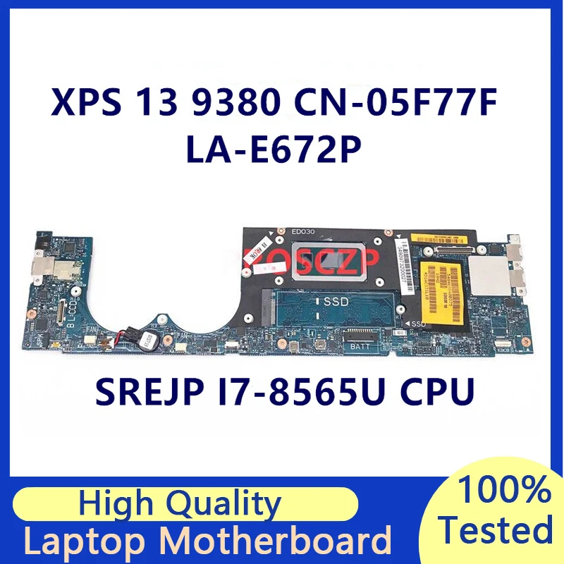 

CN-05F77F 05F77F 5F77F Mainboard For DELL XPS 9380 Laptop Motherboard With SREJP I7-8565U CPU LA-E672P 100% Tested Working Well