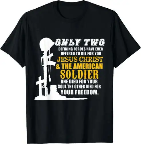 Jesus Die for Your Soul Soldiers for Your Freedom T-Shirt