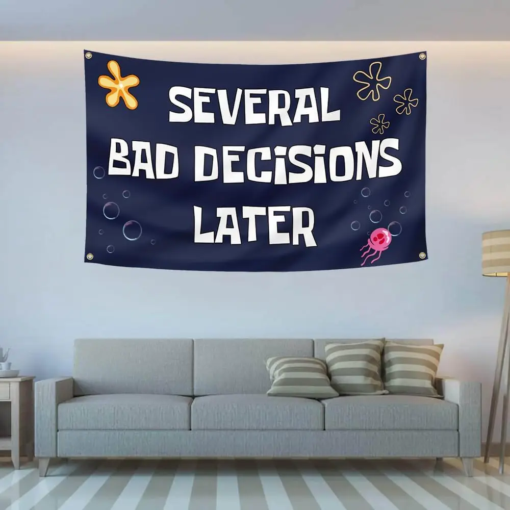 Funny Party Banner Streamer Decor Several Bad Decisions Later Joke Room Sign Dorm Decorations Gift Cute Novelty Banner for Birth