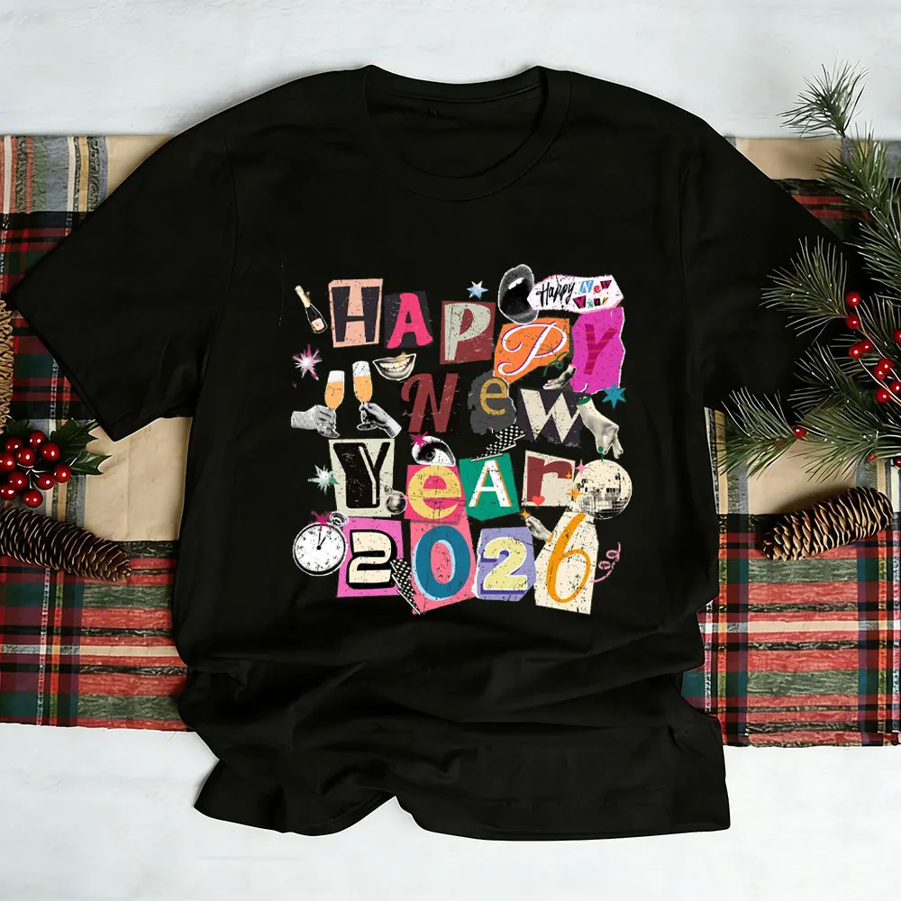 Preppy Happy New Year Women Shirt New Year 2026 Collage Trendy New Year's Eve Hello 2026 NYE Ransom Letters Style Unisex TShirt