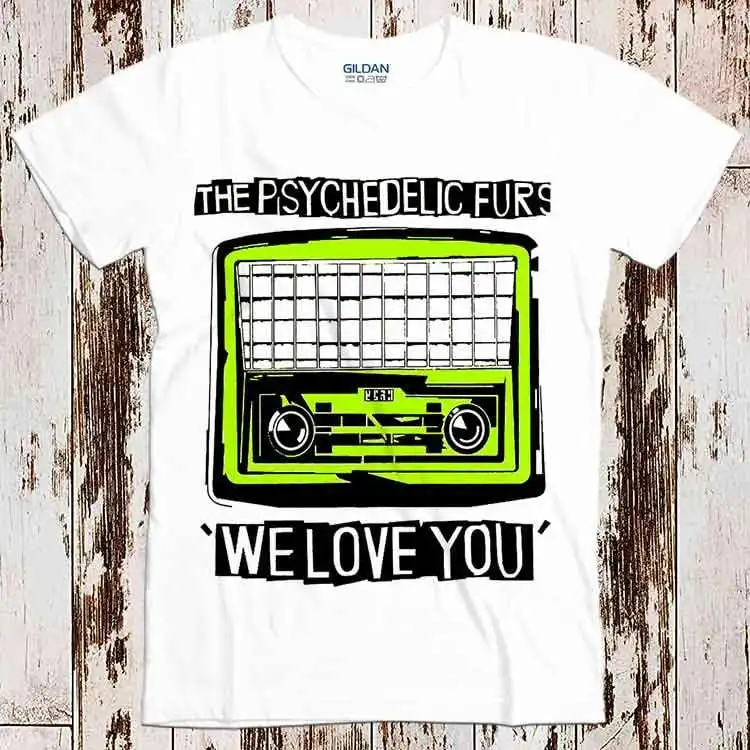 The Psychedelic Furs We Love You T Shirt Top Vintage Ladies 8282