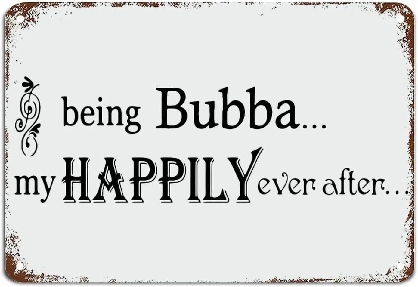 Being Bubba My Happily Ever After Grandmother Handpa Signs with Quotes Metal Sign Motivational Wall Art Rustic Wall Decorations