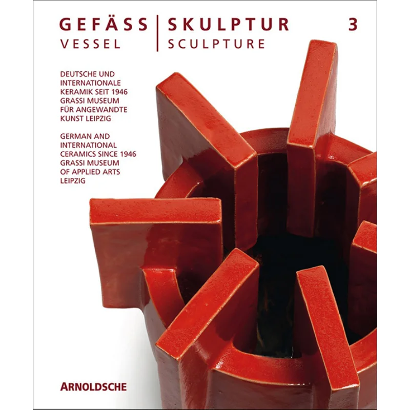 German And International Ceramics Since 1946 Olaf Thormann For The Grassi Museum Of A 9783897905436