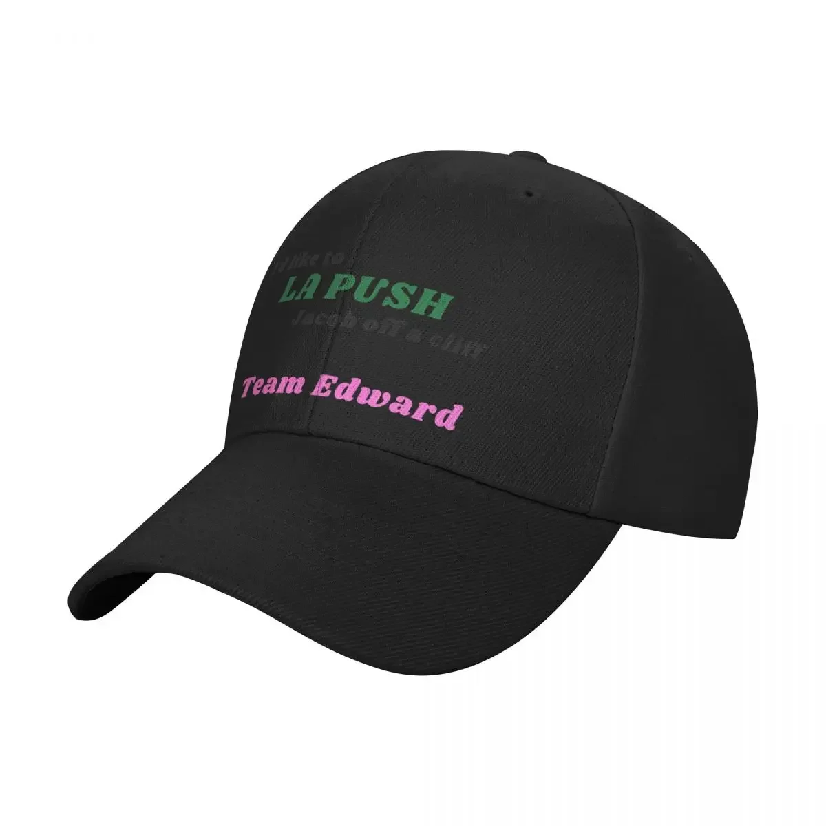 I'd like to LA PUSH Jacob off a cliff. Team Edward Baseball Cap fishing caps man Icon Man Women's