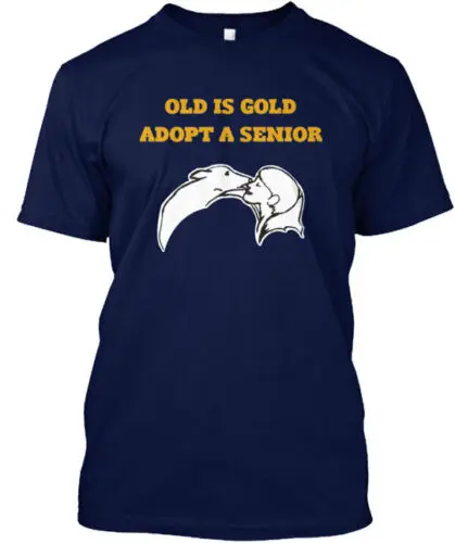 Adopt A Senior Old Is Gold T-Shirt Made in the USA Size S to 5XL