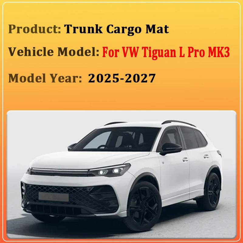 Car Cargo Liner For Volkswagen VW Tiguan L Pro MK3 5-Seats 2025-2027 Storage Pad Boot Rug Carpet Liner Interior Auto Accessories
