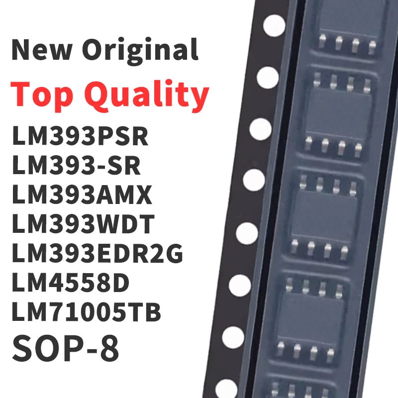 (10 Pieces) LM393PSR LM393-SR LM393AMX LM393WDT LM393EDR2G LM4558D LM71005TB LM555CMX SOP-8 New Original