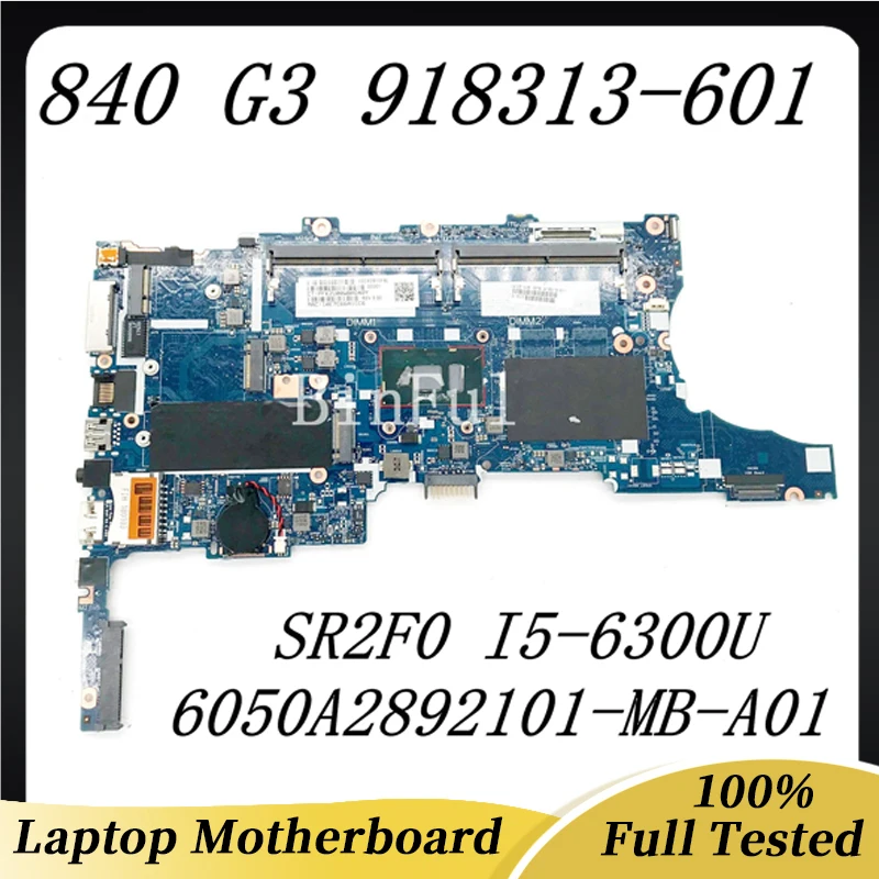 

918313-601 918313-501 918313-001 CPU:I5-6200U /6300 For HP 840 G3 850 G3 Laptop Motherboard 6050A2892101-MB-A01 100% Full Tested