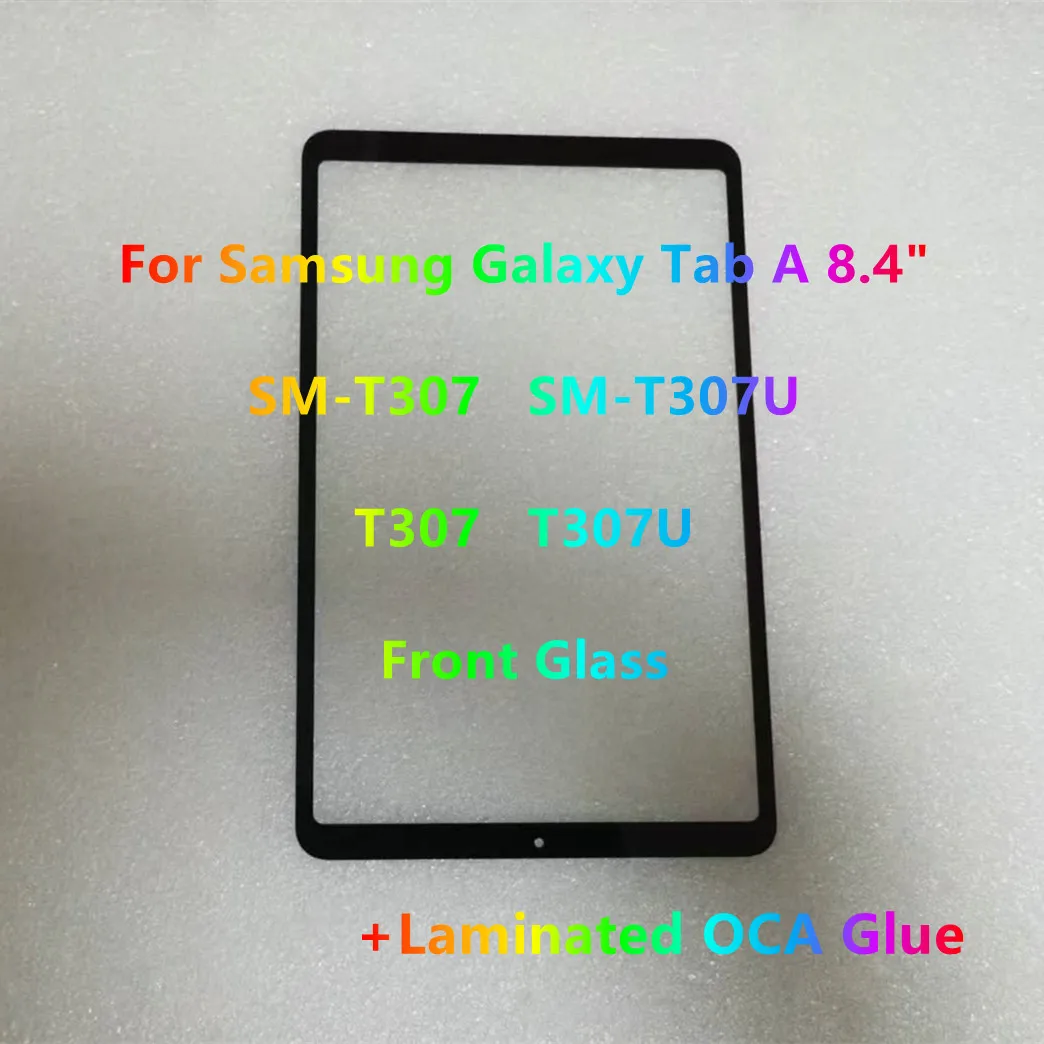 AAAAA New 8.4''Inch For Samsung Galaxy Tab A SM-T307 T307U SM-T307U T307 Front Glass Touch Screen Outer Panel+Laminated OCA Test