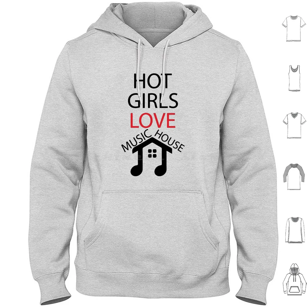 Hot Girls Love House Music Hoodie Cotton Long Sleeve The Slow Build Up Theslowbuildup House Lover House Music House Music