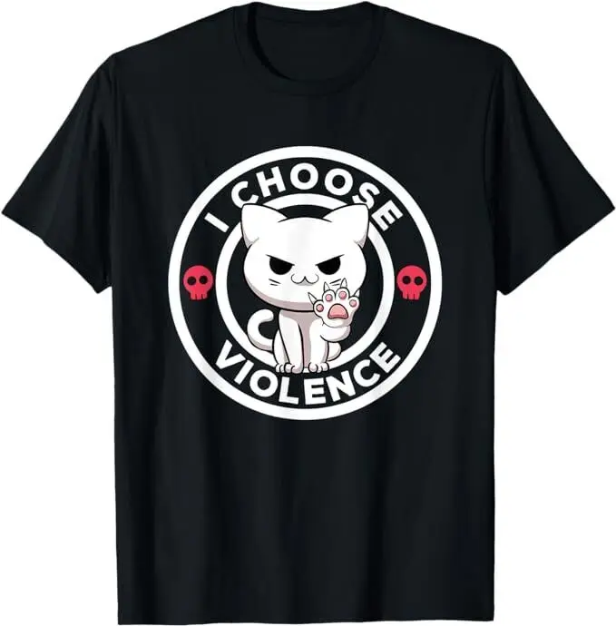 

NEW LIMITED I Choose Violence Cat Funny Lovers T-Shirt Anime Pattern Y2K Summer Brand