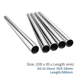 1PC 304 Stainless Steel Round Capillary Seamless Straight Tube  OD 15-20mm ID 6-18mm Length 500mm