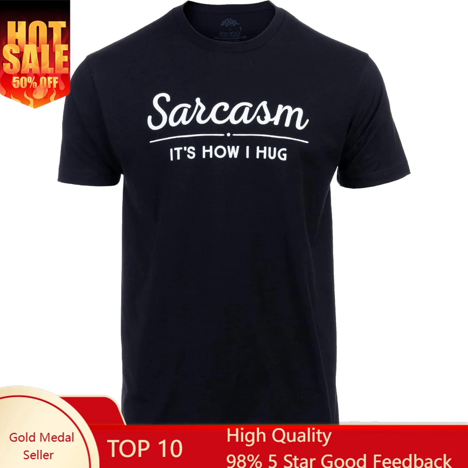 Sarcasm It's How I Hug | Funny Sarcastic Graphic Tee Shirt Humor Joke Attitude for Men Women Funnt T-Shirt
