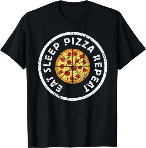  Funny Pizza Lover Eat Sleep Pizza Repeat Design T-Shirt S-3XL