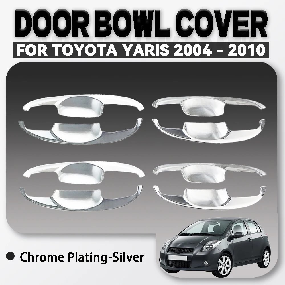 Chrome Car Door Handle Bowl Cover For Toyota Yaris Vitz 2006 2007 2008 2010 2011 Chrome Silver Car Exterior Component Decoration