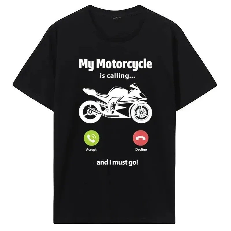 Funny My Motorcycle Is Calling And I Must Go Graphic T Shirt Men Women Summer Short Sleeve Casual Biker Gift Unisex Street Tops