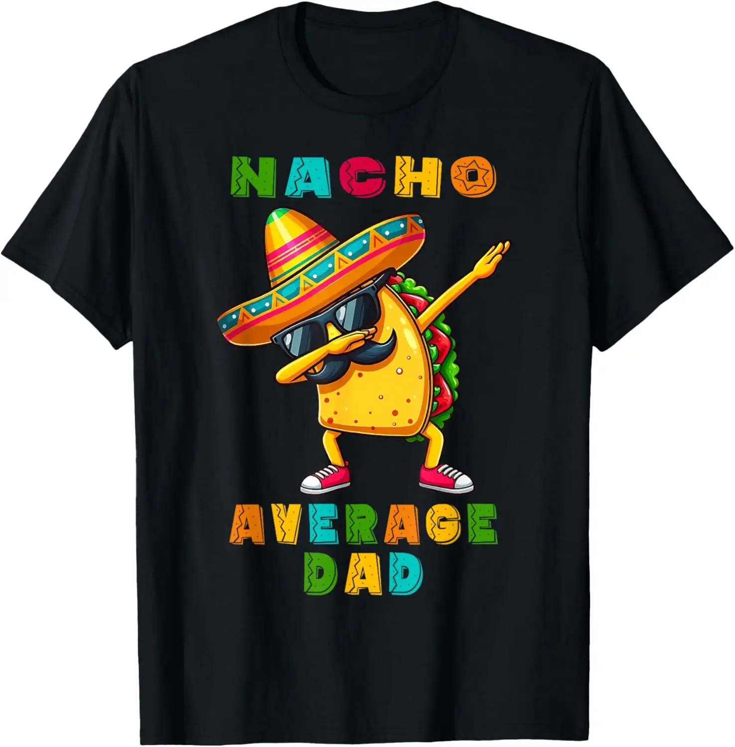 

Nacho Average Dad Dabbing Taco Cinco de Mayo Mexican T-Shirt