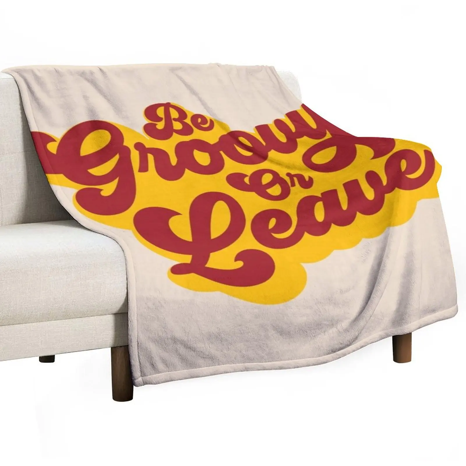 BE GROOVY OR LEAVE Throw Blanket funny gift Summer Beddings Sofa Quilt Blankets For Sofas Blankets