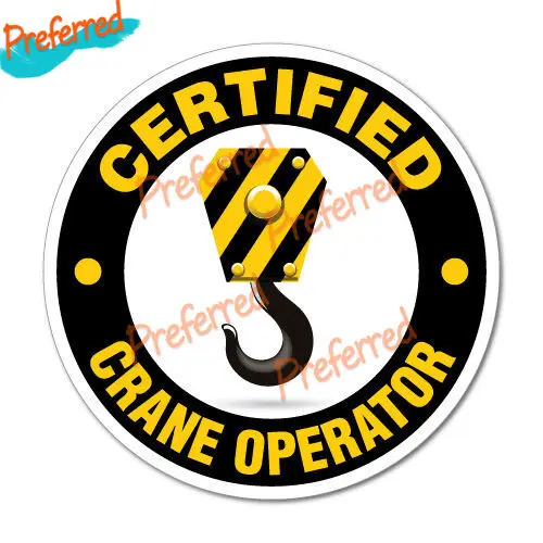 Certified Crane Operator WHS OHS Sticker Decal Safety Sign Car Vinyl High Quality KK Vinyl Cover Waterproof PVC Car Sticker