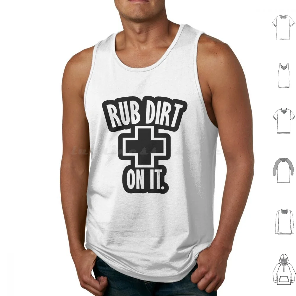 Baseball-Rub Dirt On It Tank Tops Vest Sleeveless Sport Sports Baseball Rub Dirt On It Baseball Player Baseball Fan Funny