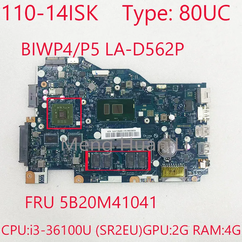 

110-14ISK Motherboard BIWP4/P5 LA-D562P 5B20M41041 For Lenovo ideapad 110-14ISK 80UC CPU:i3-36100U (SR2EU)GPU:2G RAM:4G 100%Test