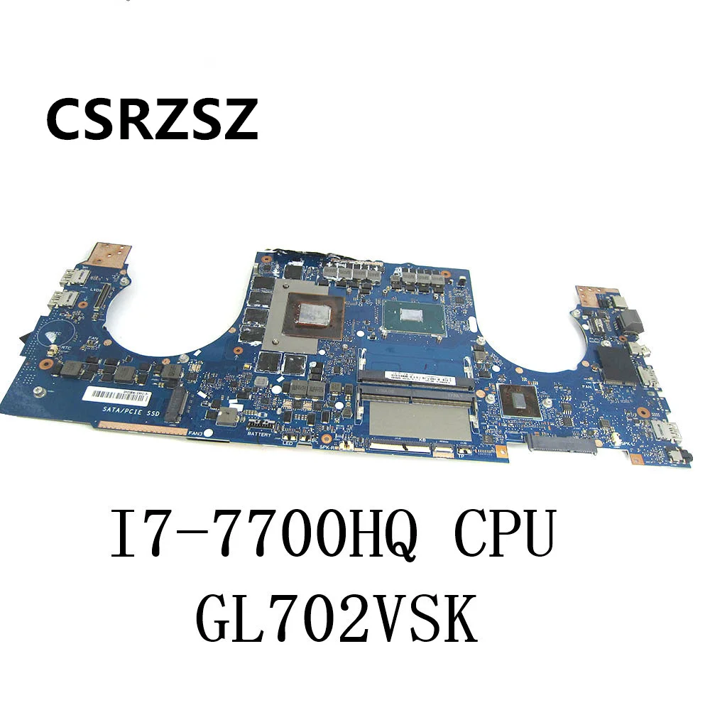 

CSRZSZ For ASUS original Laptop motherboard GL702VSK Mainboard REV 2.1 Processor i7-7700HQ tested working well