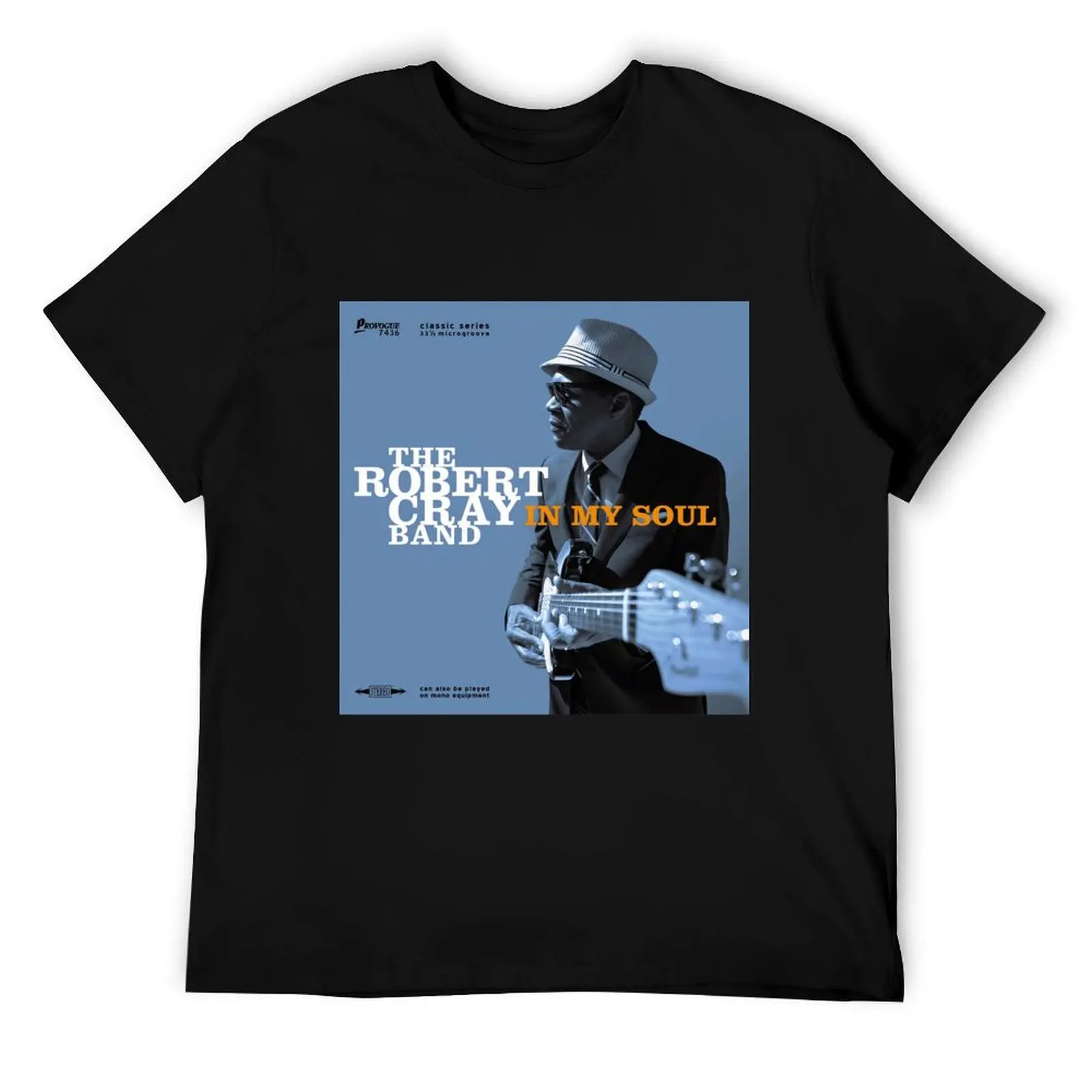 The Robert Cray Band in my soul T-Shirt anime t shirts oversize g man t shirts for men t shirts for man graphic funny T-Shirt