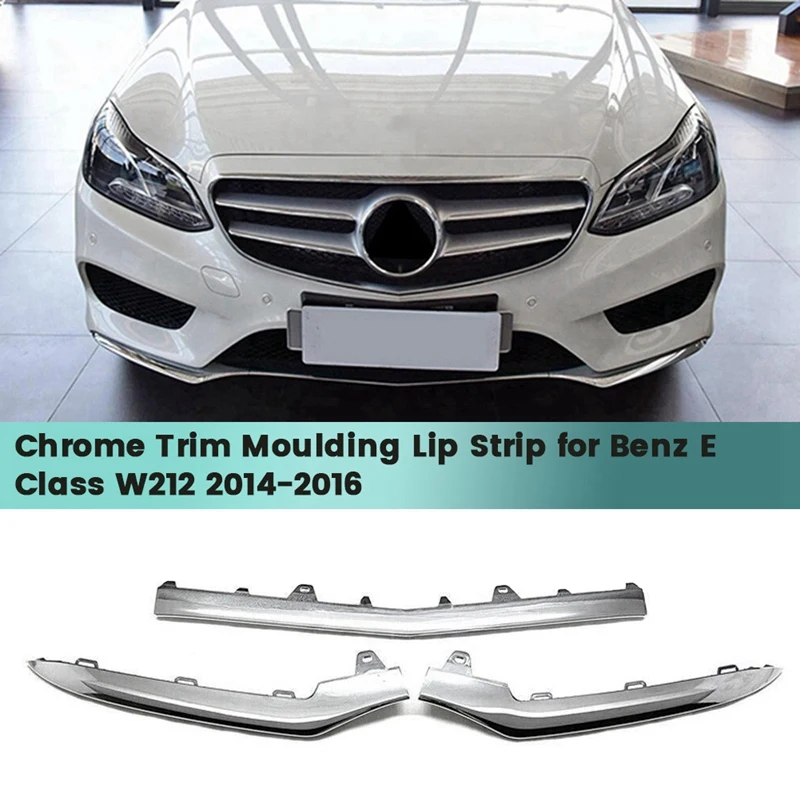 3Pcs Front Lower Bumper Chrome Trim Moulding Lip Strip For Benz E Class W212 14-16 A2128852774 A2128852874 A2128852674