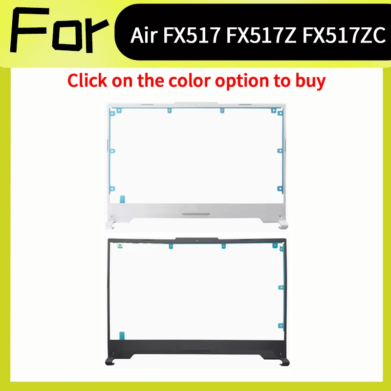 

New LCD Front Bezel For TUF Dash FX517 FX517ZC FX517ZE FX517ZM FX517ZR FX517Z Replacement Housing Case