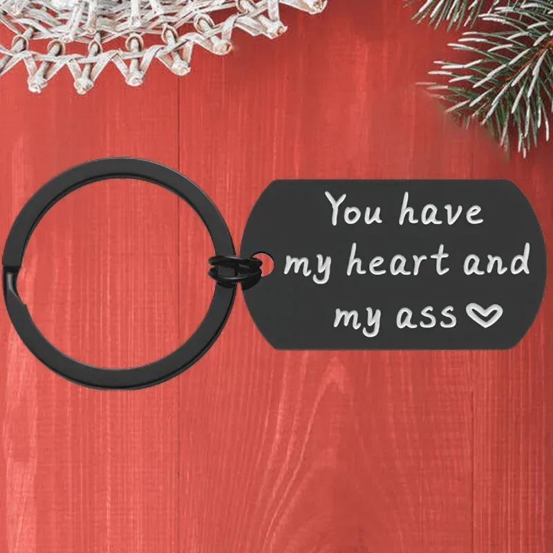 Metal Anniversary Keychain Gift Keychain Pendant Inpirational Mantra Lover Couple Key Chain You Have My Heart and My Ass