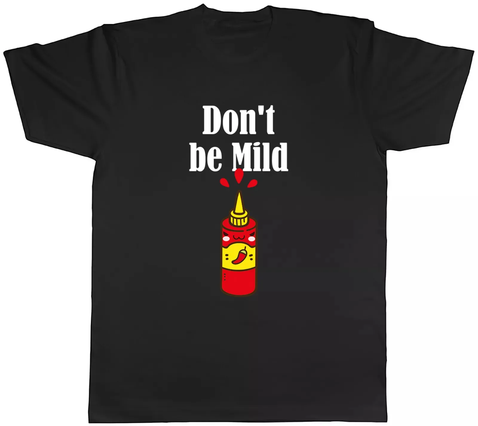 

Don't be Mild Funny Chili Sauce Mens T-Shirt Size S-5XL
