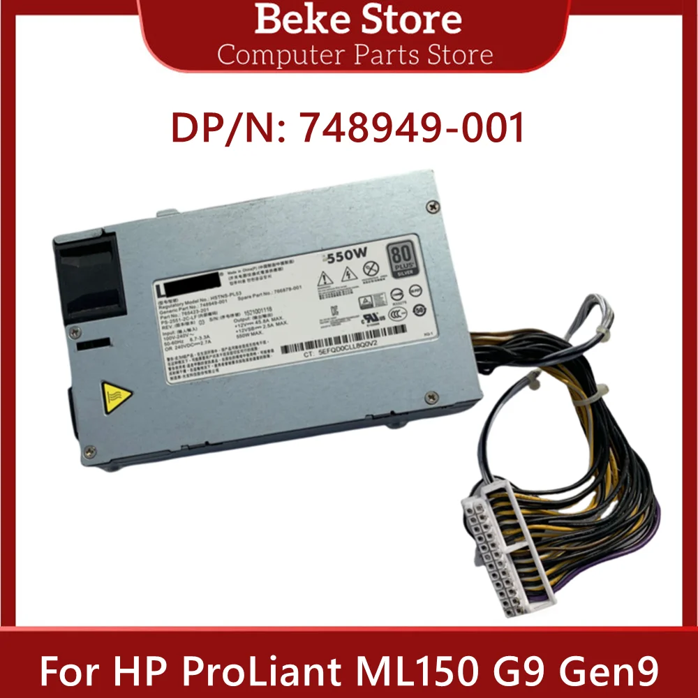 

Beke 748949-001 Original For HP ProLiant ML150 G9 Gen9 550W Cold Power Supply 766879-001 765423-201 HSTNS-PL53 Fast Ship748949-0