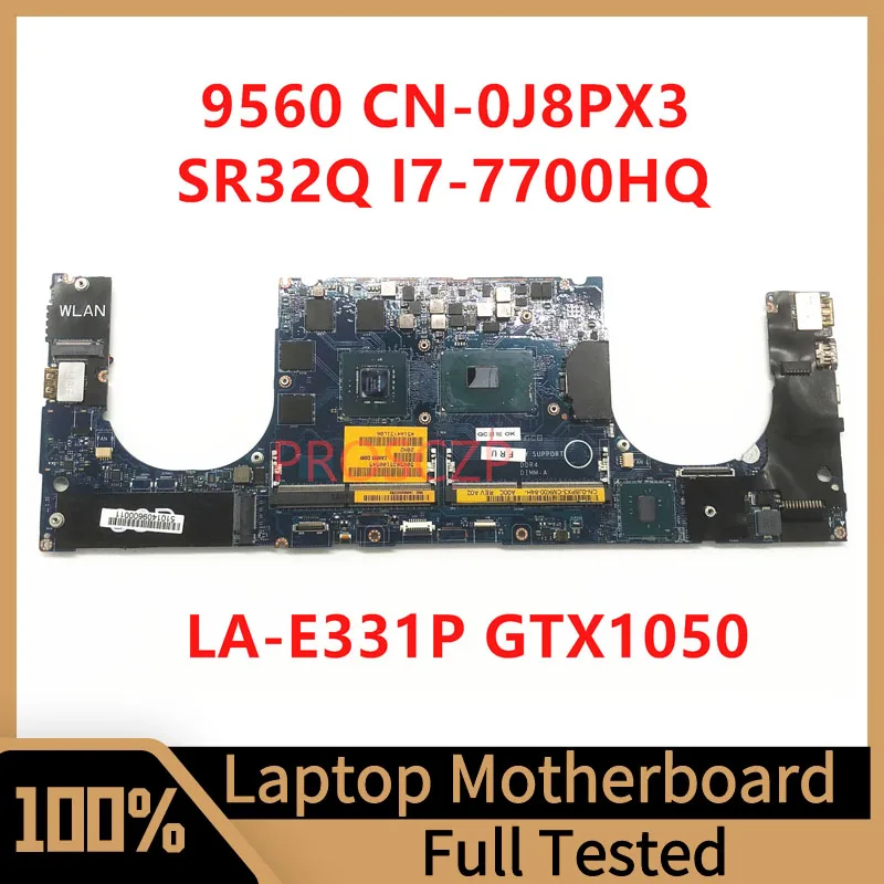 

CN-0J8PX3 0J8PX3 J8PX3 For XPS 15 9560 Laptop Motherboard LA-E331P With SR32Q I7-7700HQ N17P-G0-A1 GTX1050 4G 100% Working Well