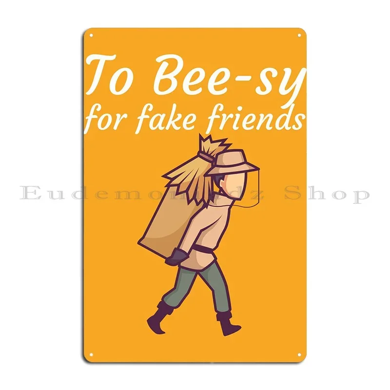 To Bee Sy للأصدقاء المزيفين علامات معدنية جدار ديكور غرفة المعيشة جدارية تخصيص نادي تين تسجيل ملصق